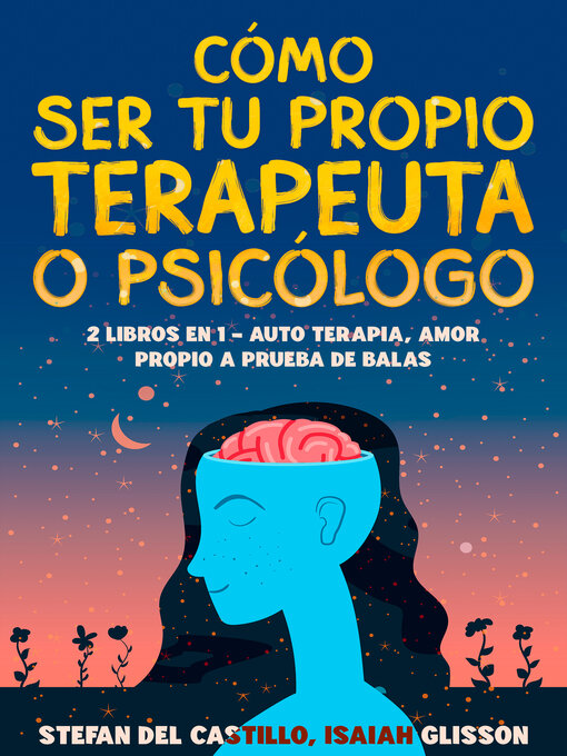 Title details for Cómo Ser tu Propio Terapeuta o Psicólogo by Stefan del Castillo - Available